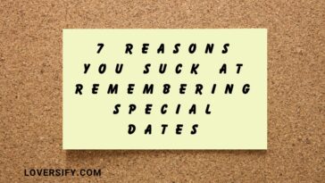 A light yellow sticky note on a brown cork board reads "7 Reasons You Suck At Remembering Special Dates" in black text, with "Loversify.com" printed at the bottom.